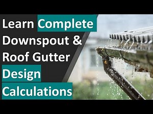 How to Design Downspout & Roof Gutter || Comprehensive Plumbing Design Course