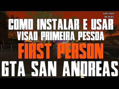 Como instalar e usar First Person ( Visão em primeira pessoa ) { SEM CLEO } GTA San Andreas.