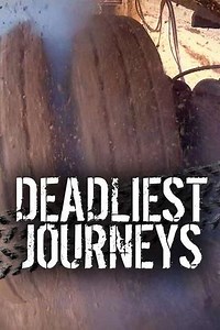 Deadliest Journeys (2008-2019) - TV Show