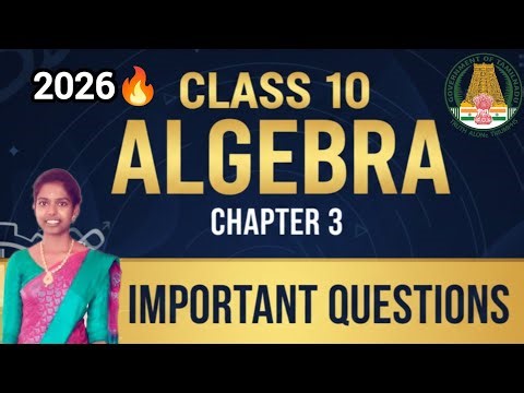 Class 10 Maths Chapter 3 Algebra 🔥 Most Important Questions | Full Explanation | Public Exam 2026