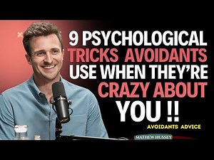 9 Psychological Tricks Avoidants Use When They’re Crazy About You! || Matthew Hussey || Avoidants