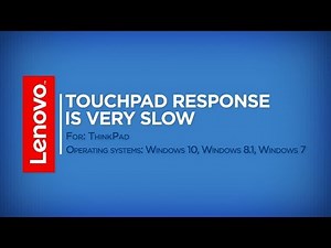 How To - Touchpad Response is Very Slow in Windows 10, 8, 7 (ThinkPad)