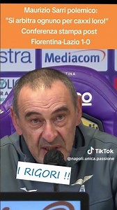 SARRI - Scontento su arbitraggio Fiorentina-Lazio 1-0