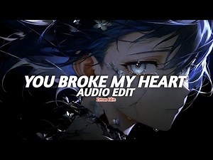 you broke my heart - kobzx2z & myla [edit audio]