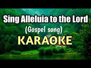 Sing Alleluia to the Lord KARAOKE by Rodel Socorro