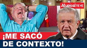 551K views · 20K reactions | ¡López Obrador manipuló un video de Atypical TE VE y lo mostró en la mañanera! Carlos Alazraki le responde al presidente y muestra el video completo. ¿Por qué crees que AMLO sacó de contexto las palabras de Alazraki? Ve el programa completo en: https://www.facebook.com/AtypicalTEVE/videos/317691663674755 | Atypical TE VE | Facebook