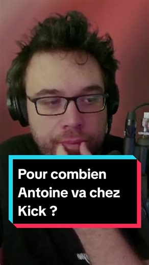 Pour combien Antoine va chez Kick ?