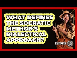 What Defines The Socratic Method's Dialectical Approach?