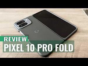Google Pixel 10 Pro Fold Review: Google’s Strongest Foldable Move Yet