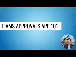 Teams Approvals App 101