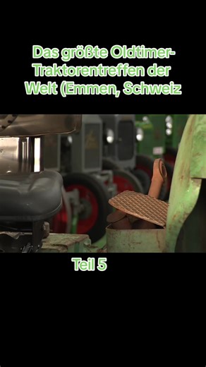Das größte Oldtimer-Traktorentreffen der Welt (Emmen, Schweiz 5
