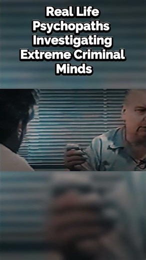 Real Life Psychopaths – Investigating Extreme Criminal Minds