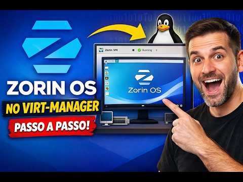 Como instalar Zorin OS no Virt-Manager (KVM) – Passo a passo completo