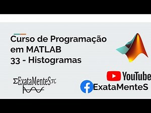 Curso de MATLAB #33 - Histogramas no MATLAB