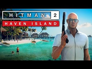 Hitman 2: Haven Island - Trouble in Paradise