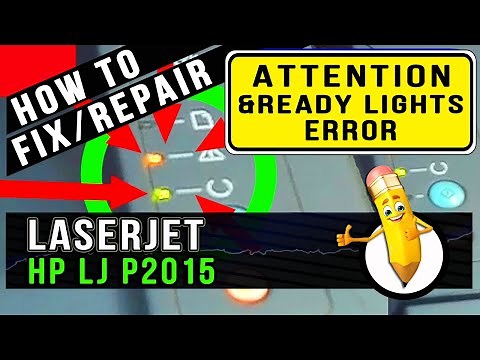 How To Fix/Repair | Attention Ready Lights Error | Hp Laserjet P2015