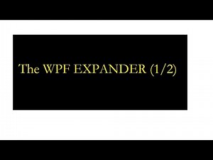 Expander Control in WPF (Part 1 of 2 Videos)