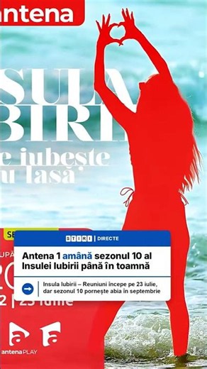 Antena 1 amână sezonul 10 al Insulei Iubirii până în toamnă