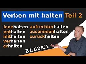 Verben mit halten Teil 2 - 8 weitere wichtige Verben - Wortschatz B1/B2/C1