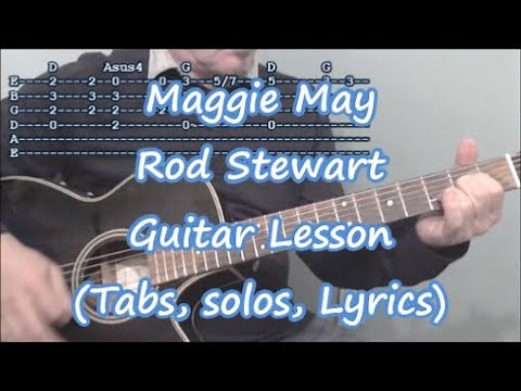 Maggie May, Rod Stewart. Guitar lesson (Tabs, solos, Lyrics)