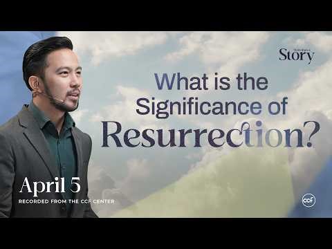 The Significance of the Resurrection | Paul De Vera | April 5, 2026
