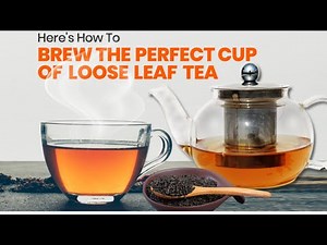 How to Make Loose Leaf Tea: Step by Step Guide