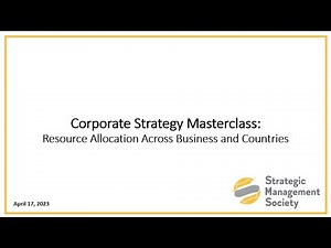 Corporate Strategy Masterclass on Resource Allocation Across Business and Countries