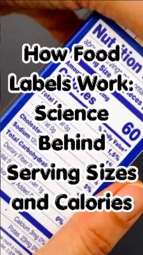 How Food Labels Work Science Behind Serving Sizes and Calories #foodfacts