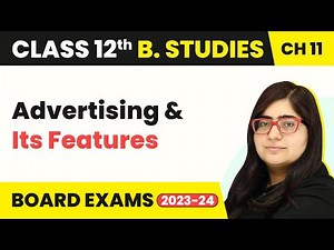 Class 12 Business Studies Chapter 11 | Advertising and Its Features - Marketing (2022-23)