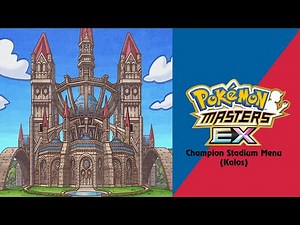 🎼 Kalos Champion Stadium! (Pokémon Masters EX) HQ 🎼