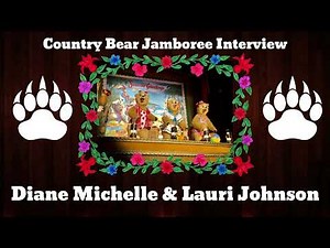 Country Bear Jamboree Interview: Diane Michelle & Lauri Johnson