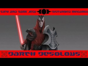 Star Wars: Sith and Dark Jedi Disturbed Megamix - Darth Desolous
