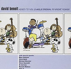 David Benoit - Here's To You, Charlie Brown: 50 Great Years!