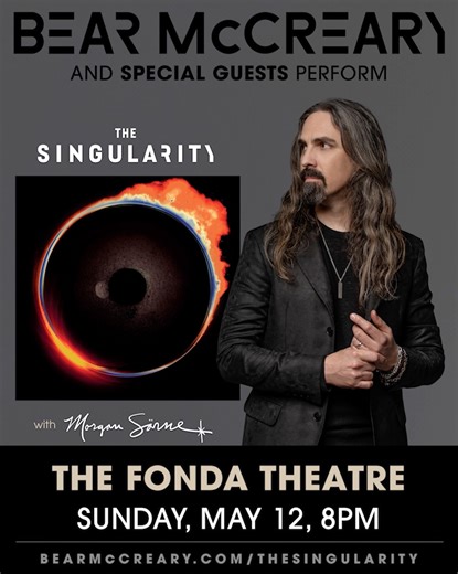 191 reactions · 12 shares | I am thrilled to perform my new rock concept album, #TheSingularity, live in concert with special guests. Join us May 12th at the Fonda Theatre in Los Angeles with Morgan Sorne. Tickets available now: https://www.axs.com/events/532800/bear-mccreary-and-special-guests-perform-the-singularity-tickets | Bear McCreary | Facebook
