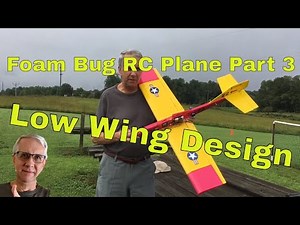 Foam Bug RC Plane Part 3 - Low Wing Design