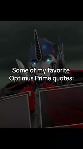 Inspirational Quotes from Optimus Prime