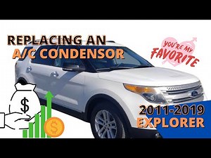 A/C CONDENSER, FORD EXPLORER install, 2011-2019