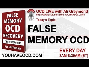 False Memory OCD - YOUHAVEOCD Live Stream with Ali Greymond