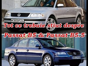Tot ce trebuie sa stii despre VW Passat B5 si B5.5 !