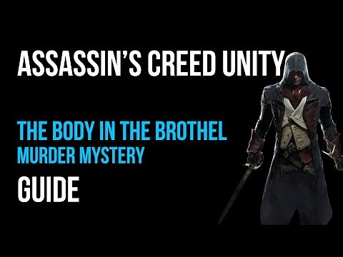 Assassin's Creed Unity Walkthrough The Body in the Brothel Murder Mystery Gameplay Let’s Play