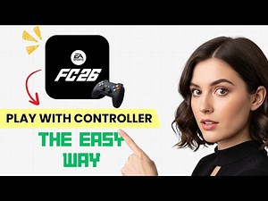 How to Play EA Sports FC 26 With Controller on PC! (Step-by-Step Setup)