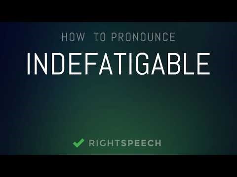 Indefatigable - How to pronounce Indefatigable