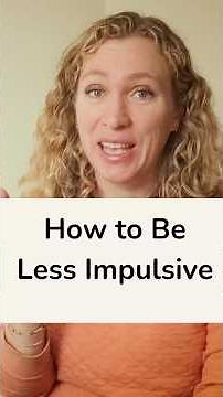 How to Be Less Impulsive