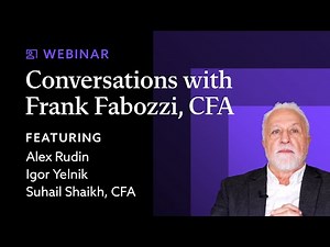 Conversations with Frank Fabozzi, CFA with Alex Rudin, Igor Yelnik, and Suhail Shaikh, CFA