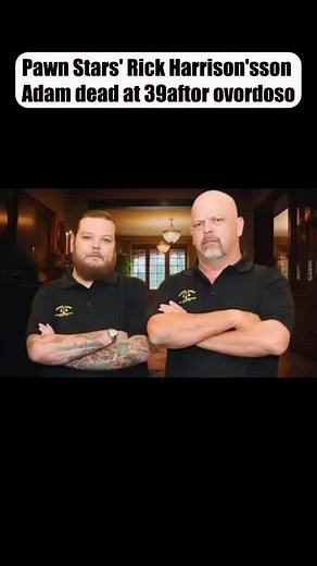 Rick Harrison from pawn stars his son adam had died.🙏🏻#godbless#pawn#pawnstars#death#restinparadise#god#rickharrisonson#adamharrison