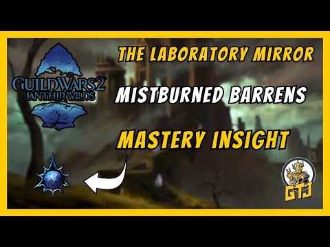 GW2 Mistburned Barrens Insight: The Laboratory Mirror | Mistburned Barrens Mastery Insights
