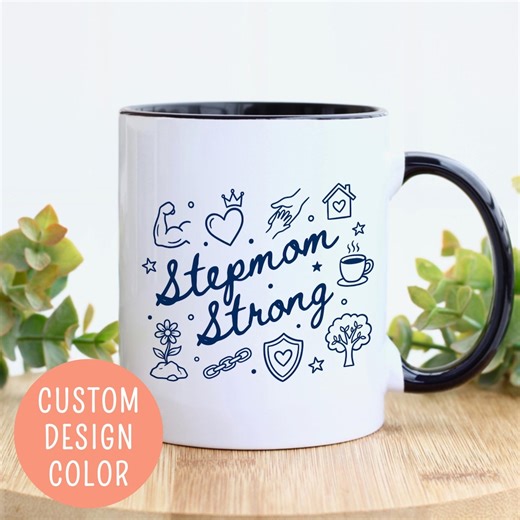 Stepmom Strong Coffee Mug, Best Stepmom Ever Gift, Mothers Day Mug, Step Mom Birthday Gift, Bonus Mom Appreciation, Ceramic Custom Mug - Etsy