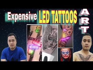 EXPENSIVE INK LED TATTOOS FOR YOUR BODY