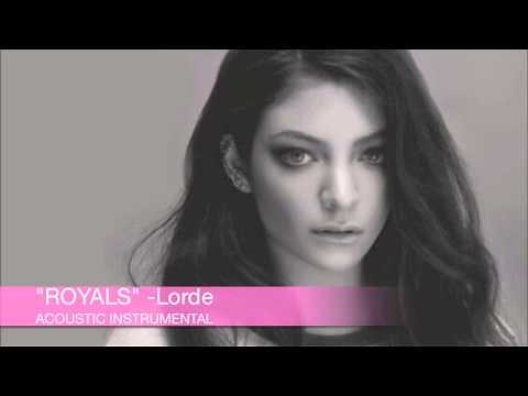 Lorde- Royals (Acoustic Instrumental)