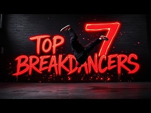 🔥 7 Best Breakdancers in the World Right Now! Profiles, Achievements & Unique Styles 🔥